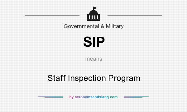 What does SIP mean? It stands for Staff Inspection Program