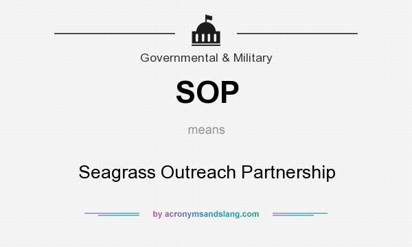What does SOP mean? It stands for Seagrass Outreach Partnership