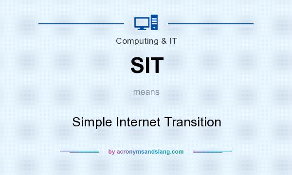 What does SIT mean? It stands for Simple Internet Transition