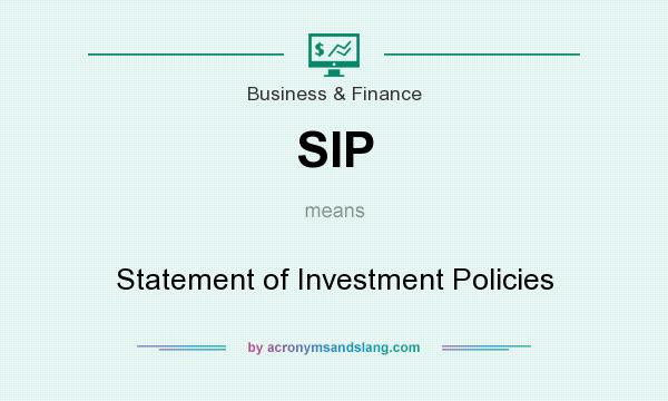 What does SIP mean? It stands for Statement of Investment Policies