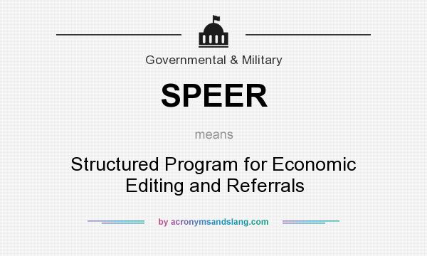 What does SPEER mean? It stands for Structured Program for Economic Editing and Referrals