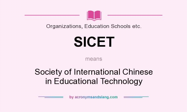 What does SICET mean? It stands for Society of International Chinese in Educational Technology