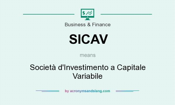 What does SICAV mean? It stands for Società d`Investimento a Capitale Variabile