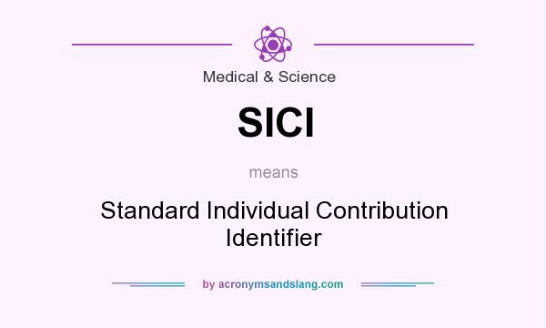 What does SICI mean? It stands for Standard Individual Contribution Identifier