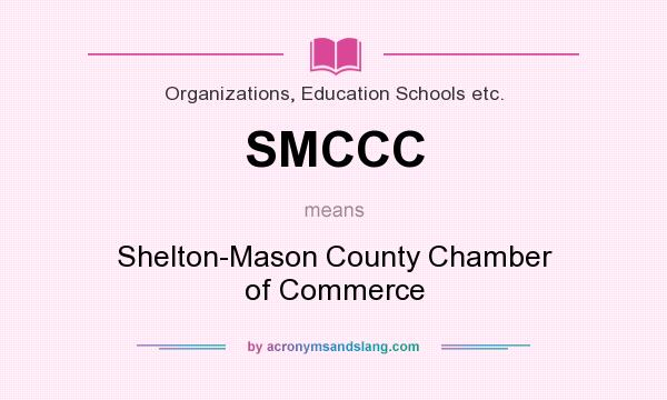 What does SMCCC mean? It stands for Shelton-Mason County Chamber of Commerce