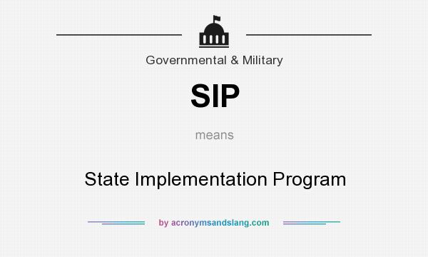 What does SIP mean? It stands for State Implementation Program