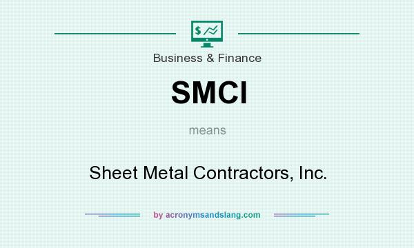 What does SMCI mean? It stands for Sheet Metal Contractors, Inc.