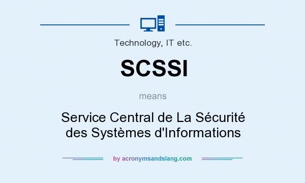 What does SCSSI mean? It stands for Service Central de La Sécurité des Systèmes d`Informations