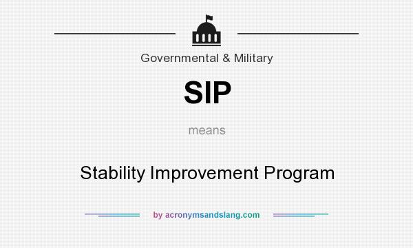 What does SIP mean? It stands for Stability Improvement Program