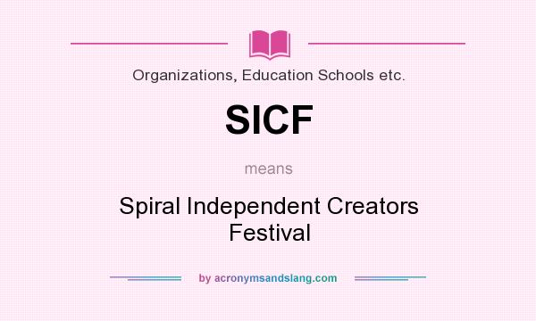 What does SICF mean? It stands for Spiral Independent Creators Festival