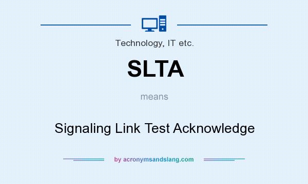 What does SLTA mean? It stands for Signaling Link Test Acknowledge