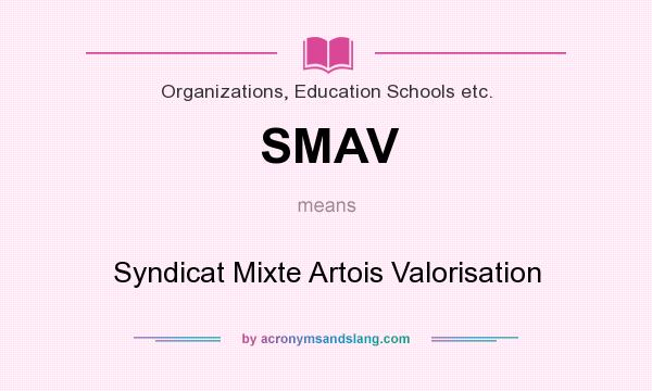 What does SMAV mean? It stands for Syndicat Mixte Artois Valorisation