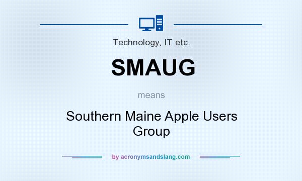 What does SMAUG mean? It stands for Southern Maine Apple Users Group