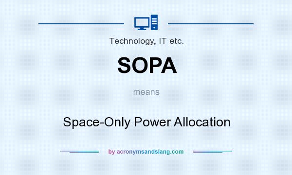 What does SOPA mean? It stands for Space-Only Power Allocation
