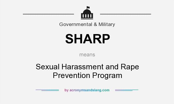 What does SHARP mean? It stands for Sexual Harassment and Rape Prevention Program