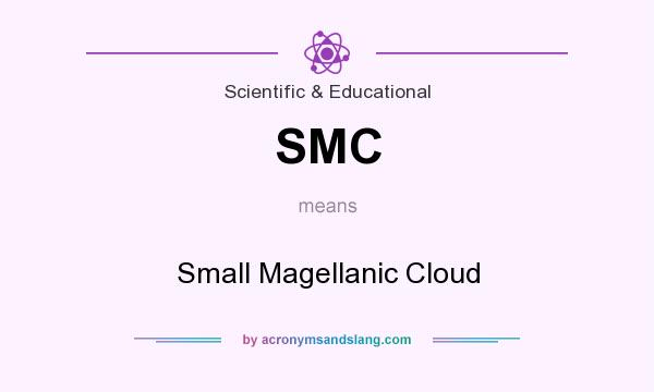 What does SMC mean? It stands for Small Magellanic Cloud