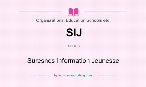 What does SIJ mean? It stands for Suresnes Information Jeunesse