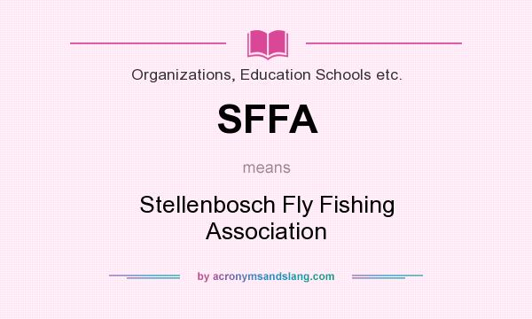 What does SFFA mean? It stands for Stellenbosch Fly Fishing Association