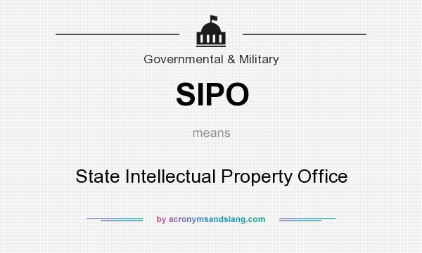 What does SIPO mean? It stands for State Intellectual Property Office
