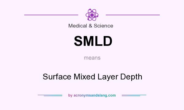 What does SMLD mean? It stands for Surface Mixed Layer Depth