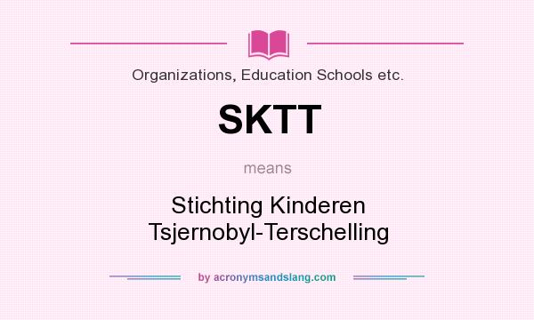 What does SKTT mean? It stands for Stichting Kinderen Tsjernobyl-Terschelling