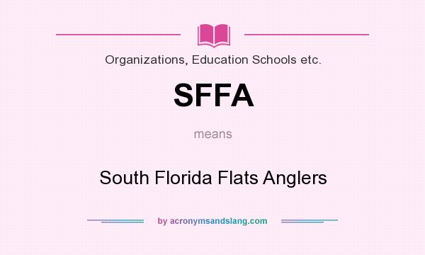 What does SFFA mean? It stands for South Florida Flats Anglers