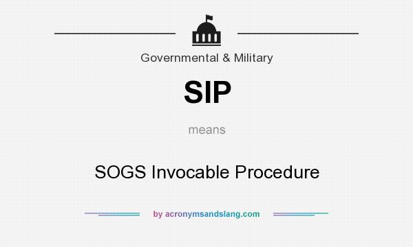 What does SIP mean? It stands for SOGS Invocable Procedure