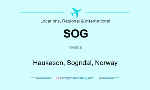 What does SOG mean? It stands for Haukasen, Sogndal, Norway