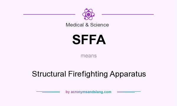 What does SFFA mean? It stands for Structural Firefighting Apparatus