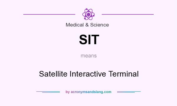 What does SIT mean? It stands for Satellite Interactive Terminal