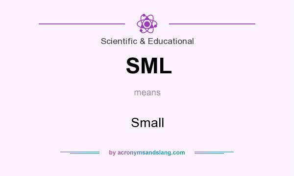 What does SML mean? It stands for Small