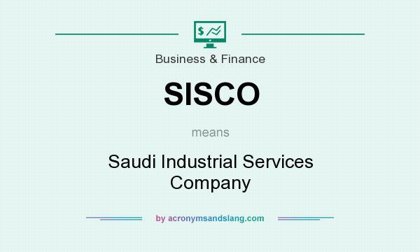 What does SISCO mean? It stands for Saudi Industrial Services Company