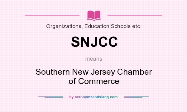 What does SNJCC mean? It stands for Southern New Jersey Chamber of Commerce