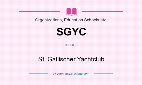 What does SGYC mean? It stands for St. Gallischer Yachtclub
