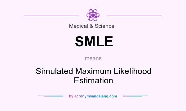 What does SMLE mean? It stands for Simulated Maximum Likelihood Estimation