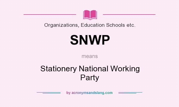 What does SNWP mean? It stands for Stationery National Working Party