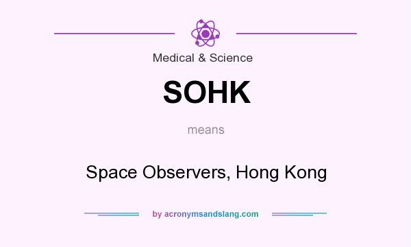 What does SOHK mean? It stands for Space Observers, Hong Kong