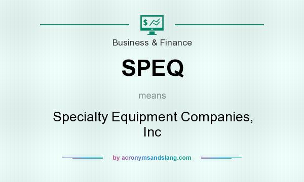 What does SPEQ mean? It stands for Specialty Equipment Companies, Inc