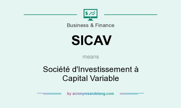 What does SICAV mean? It stands for Société d`Investissement à Capital Variable