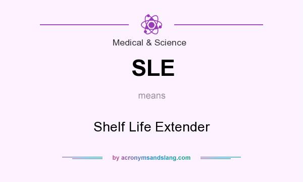 What does SLE mean? It stands for Shelf Life Extender