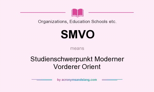 What does SMVO mean? It stands for Studienschwerpunkt Moderner Vorderer Orient