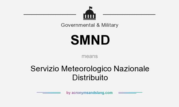 What does SMND mean? It stands for Servizio Meteorologico Nazionale Distribuito