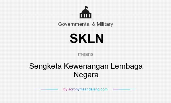 What does SKLN mean? It stands for Sengketa Kewenangan Lembaga Negara