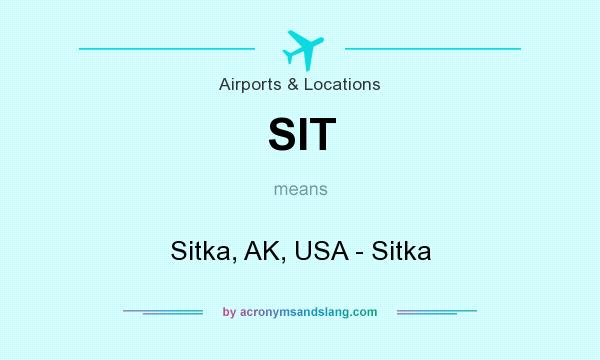 What does SIT mean? It stands for Sitka, AK, USA - Sitka