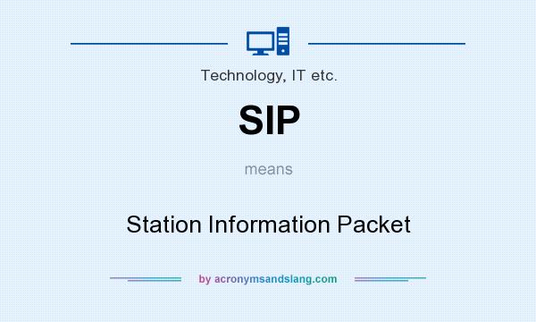 What does SIP mean? It stands for Station Information Packet