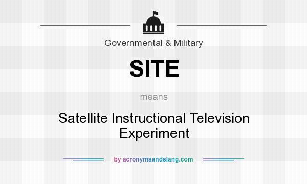 What does SITE mean? It stands for Satellite Instructional Television Experiment