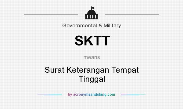 What does SKTT mean? It stands for Surat Keterangan Tempat Tinggal