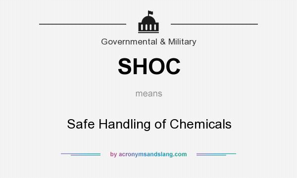 What does SHOC mean? It stands for Safe Handling of Chemicals