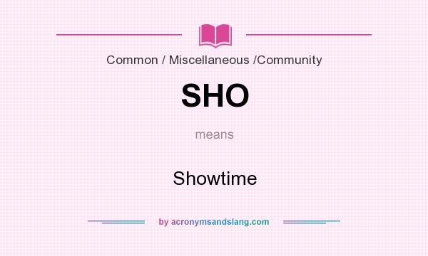What does SHO mean? It stands for Showtime