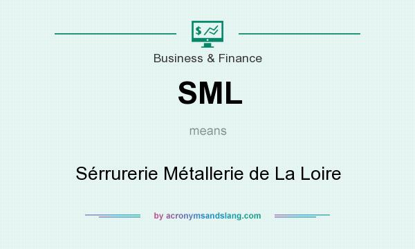 What does SML mean? It stands for Sérrurerie Métallerie de La Loire